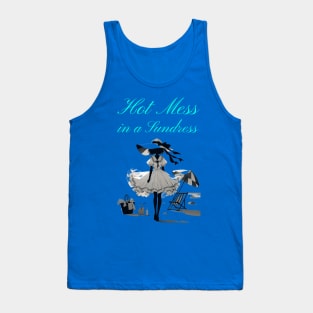 Hot Mess in a Sundress Ready for Summer Tank Top